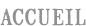 accueil